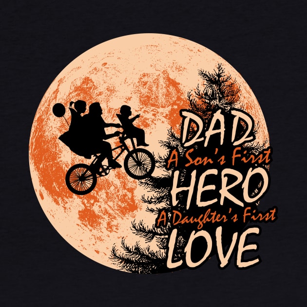 Dad A Son's First Hero A Daughter's First Love - Gift For Father by Fluen